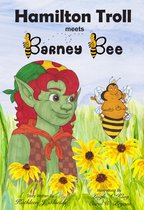 The Hamilton Troll Adventures 3 - Hamilton Troll meets Barney Bee