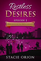 Restless Desires 1 - Murder & Mystery