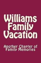 Williams Family Vacation