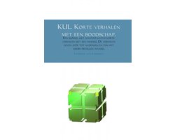 Omslag van KUL. Korte verhalen met een boodschap.