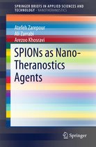 SpringerBriefs in Applied Sciences and Technology - SPIONs as Nano-Theranostics Agents