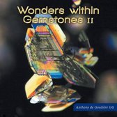 Wonders within Gemstones II