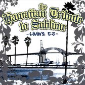 Hawaiian Tribute to Sublime: Livins EZ