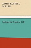 Making the Most of Life