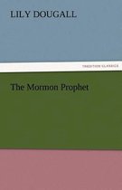 The Mormon Prophet