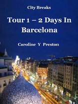 City Breaks 1 - City Breaks: Tour 1 -2 Days In Barcelona