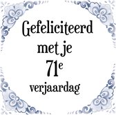 Verjaardag Tegeltje met Spreuk (71 jaar: Gefeliciteerd met je 71e verjaardag + cadeau verpakking & plakhanger