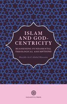 Islam and God-Centricity 2 - Islam and God-Centricity