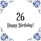 Verjaardag Tegeltje met Spreuk (26 jaar: Happy birthday! 26! + cadeau verpakking & plakhanger
