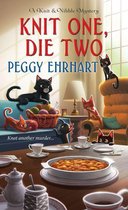 A Knit & Nibble Mystery 3 - Knit One, Die Two