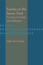 Success on the Tenure Track - Five Keys to Faculty Job Satisfaction