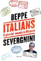 Saggi - Italians. Il giro del mondo in 80 pizze