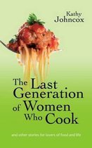 The Last Generation of Women Who Cook