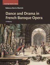 Cambridge Studies in Opera- Dance and Drama in French Baroque Opera