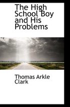 The High School Boy and His Problems