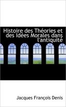 Histoire Des Th Ories Et Des Id Es Morales Dans L'Antiquit