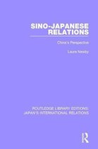 Routledge Library Editions: Japan's International Relations- Sino-Japanese Relations