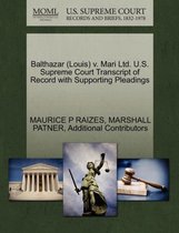 Balthazar (Louis) V. Mari Ltd. U.S. Supreme Court Transcript of Record with Supporting Pleadings