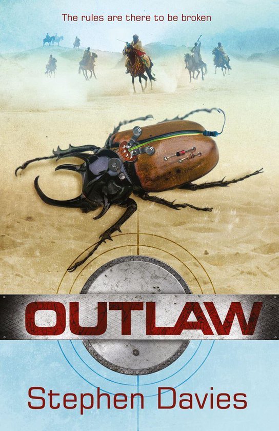 Boekomslag 'Outlaw' van Stephen Davies: een mechanische kever op zand, met ruiters op de achtergrond. Tekst: 'De regels zijn er om gebroken te worden'.