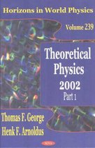 Theoretical Physics 2002, Part 1