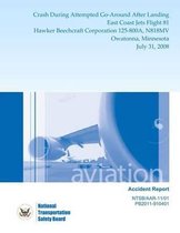 Aircraft Accident Report Crash During Attempted Go-Around After Landing East Coast Jets Flight 81 Hawker Beechcraft Corporation 125-800a, N818mv Owatonna, Minnesota July 31, 2008