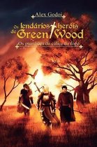 Os lendarios herois de Green Wood
