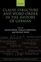 Oxford Studies in Diachronic and Historical Linguistics- Clause Structure and Word Order in the History of German