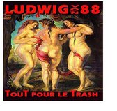 Ludwig Von 88 - Tout Pour Le Trash (CD)