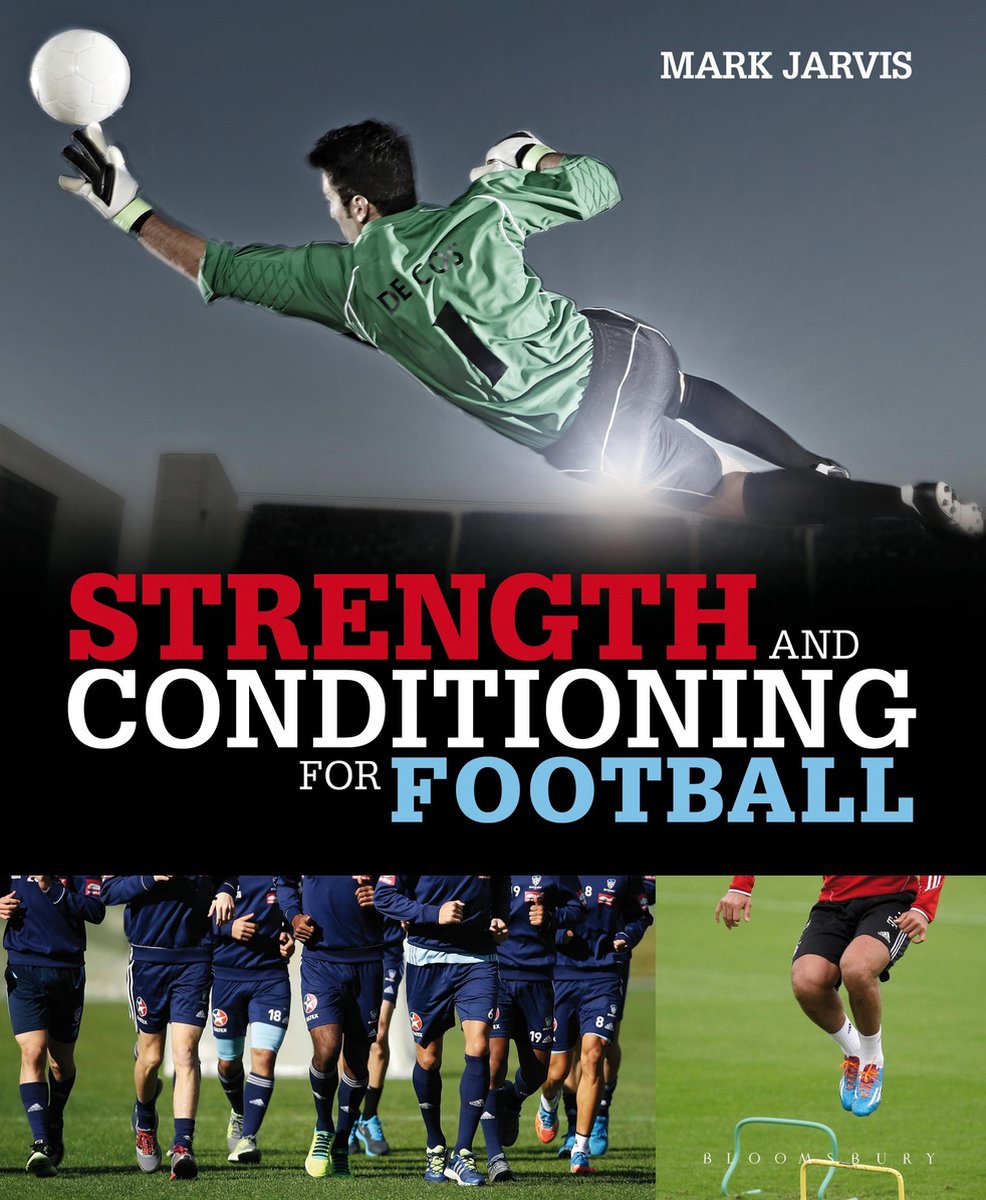 Strength and Conditioning for Football - Mark Jarvis
