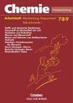 Chemie 7.- 9. Arbeitsheft. Sekundarstufe 1. Realschule Mecklenburg-Vorpommern. Neubearbeitung