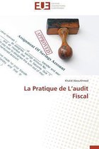 La Pratique de l'Audit Fiscal