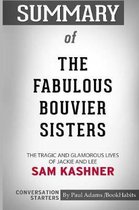 Summary of The Fabulous Bouvier Sisters by Sam Kashner