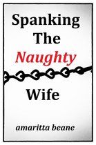 Spanking The Naughty Wife