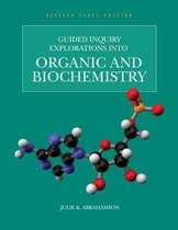 Guided Inquiry Explorations into Organic and Biochemistry (Revised First Edition)