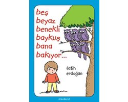 Beş Beyaz Benekli Baykuş Bana Bakıyor