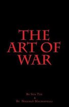 The Art of War by Sun Tzu and by Niccolo Machiavelli