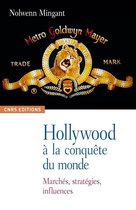 Cinéma et audiovisuel - Hollywood à la conquête du monde