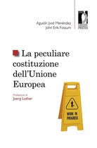 La peculiare costituzione dell’Unione europea