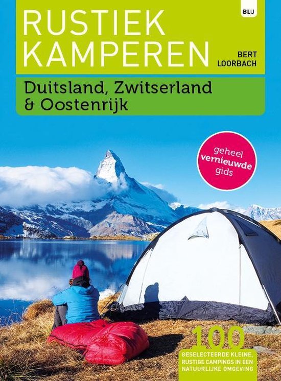 Rustiek Kamperen - Duitsland, Zwitserland en Oostenrijk - Bert Loorbach | Highergroundnb.org