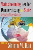 Mainstreaming Gender, Democratizing The State
