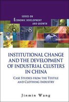Institutional Change And The Development Of Industrial Clusters In China