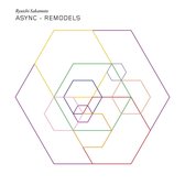 Async Remodels - Ryuichi Sakamoto