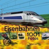 Eisenbahnen - 1001 Fotos
