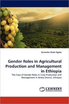 Gender Roles in Agricultural Production and Management in Ethiopia