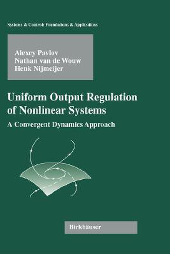 Uniform Output Regulation of Systems 9780817644451 Alexey Victorovich...