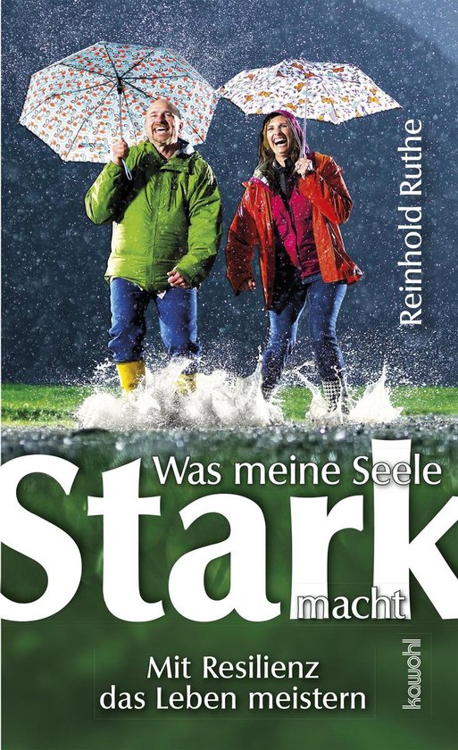 Spiegel Wissen Was Die Seele Stark Macht Was meine Seele stark macht (ebook), Reinhold Ruthe | 9783863389956