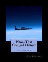 Planes That Changed History - Lockheed U-2