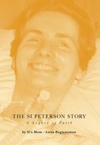 The Si Peterson Story - A Legacy of Faith