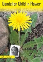 Dandelion Child in Flower