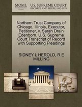 Northern Trust Company of Chicago, Illinois, Executor, Petitioner, V. Sarah Drain Edenborn. U.S. Supreme Court Transcript of Record with Supporting Pleadings